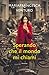 Sperando che il mondo mi chiami by Mariafrancesca Venturo