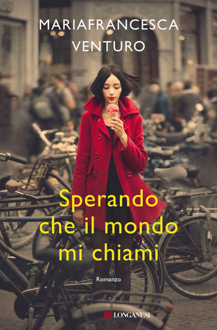 Sperando che il mondo mi chiami (Hardcover)