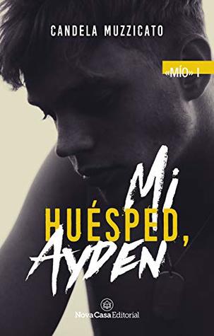 Mi huésped, Ayden (Mío 1)