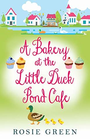 A Bakery at the Little Duck Pond Cafe (The Little Duck Pond Cafe, #5)