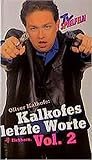 Kalkofes Letzte Worte Vol. 2 Kalkofes Letzte Worte Vol. 2