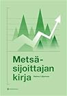 Metsäsijoittajan kirja Metsäsijoittajan kirja