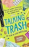 Talking Trash by Jaren Cerf