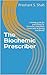 The Biochemic Prescriber: A...