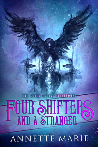 Four Shifters and a Stranger (The Guild Codex: Spellbound, #0.25)