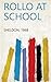 Rollo at school by 1868 Sheldon