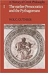 A History of Greek Philosophy, Volume 1 by W.K.C. Guthrie