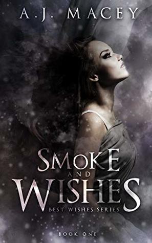 Smoke and Wishes (Best Wishes #1)