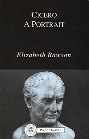 Cicero: A Portrait (BCPaperbacks)