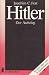 Hitler. Eine Biographie. Erster Band: Der Aufstieg.