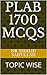 PLAB 1700 MCQs: TOPIC WISE
