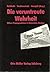 Die veruntreute Wahrheit: Hitlers Propagandisten in Österreich '38