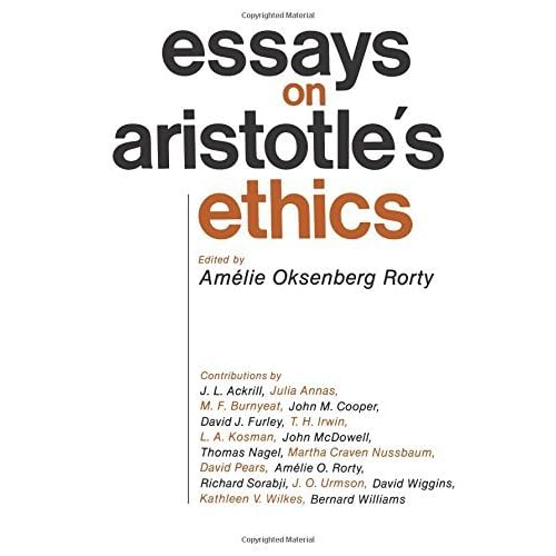 Essays On Aristotle S Ethics By Amelie Oksenberg Rorty