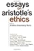 Essays on Aristotle's Ethics (Philosophical Traditions) by Amélie Oksenberg Rorty