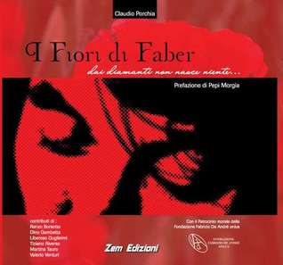I fiori di Faber. Dai diamanti non nasce niente (Mass Market Paperback)