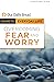 Overcoming Fear and Worry
