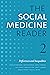 The Social Medicine Reader,...
