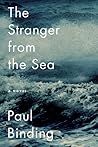 The Stranger from the Sea by Paul Binding