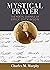 Mystical Prayer: The Poetic...