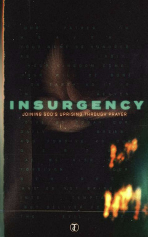 Insurgency: Joining God's Uprising Through Prayer