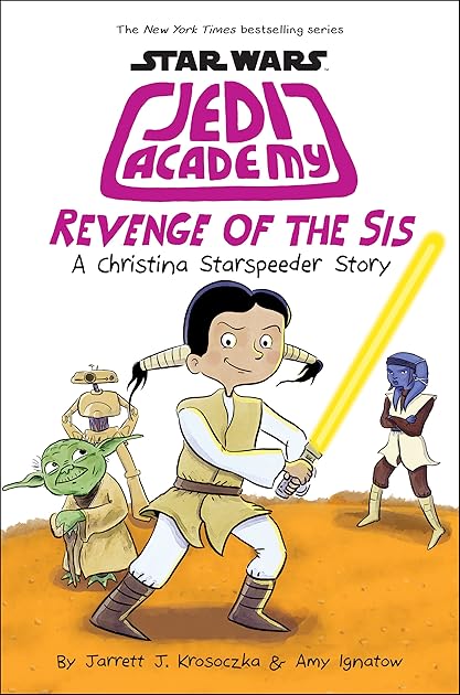 Star Wars: Jedi Academy 7 - Revenge of the Sis (Jedi Academy, #7)