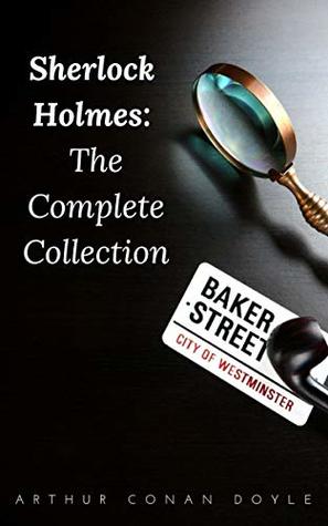 SHERLOCK HOLMES: The Complete Collection