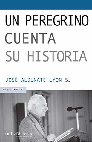 Un peregrino cuenta su historia (Spanish Edition)