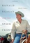 Ronald Reagan and the Space Frontier Ronald Reagan and the Space Frontier