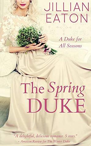 The Spring Duke (A Duke for All Seasons #2)