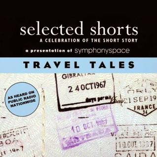 Selected Shorts: Travel Tales