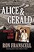 Alice & Gerald: A Homicidal Love Story