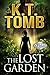 The Lost Garden by K.T. Tomb
