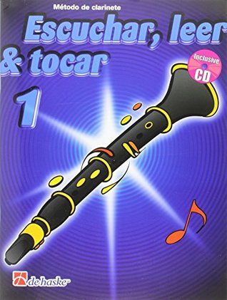 ESCUCHAR, LEER & TOCAR 1 CLARINETE CLARINETTE +CD (Paperback)