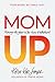 Mom Up by Kara-Kae James