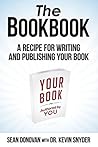 The BookBook: A Recipe for Writing and Publishing Your Book