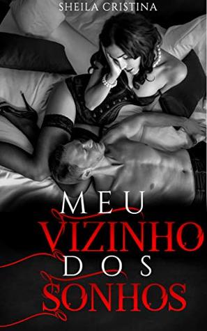 Meu vizinho dos sonhos (Portuguese Edition)