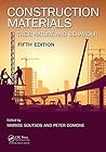 Construction Materials: Their Nature and Behaviour, Fifth Edition