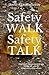 Safety WALK Safety TALK: Ho...