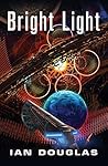 Bright Light by Ian Douglas Bright Light by Ian Douglas