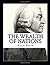 The Wealth Of Nations (Annotated)