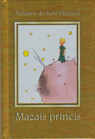 Mazais princis (The Little Prince, translated into Latvian)