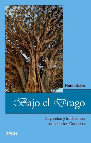 Bajo el Drago: Leyendas y tradiciones de las islas Canarias