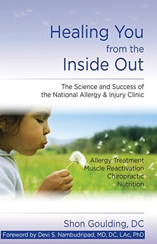 Healing You From The Inside Out: The Science and Success of the National Allergy Clinic (Kindle Edition)