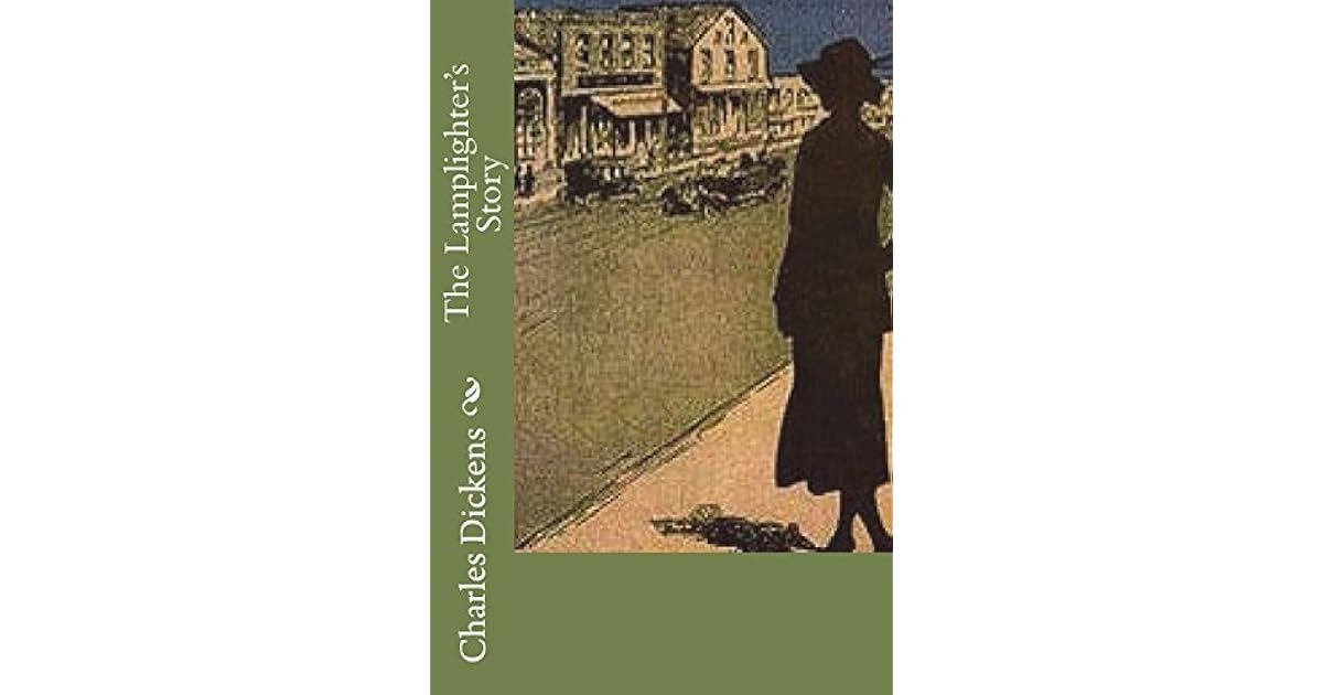 The Lamplighter's Story by Charles Dickens