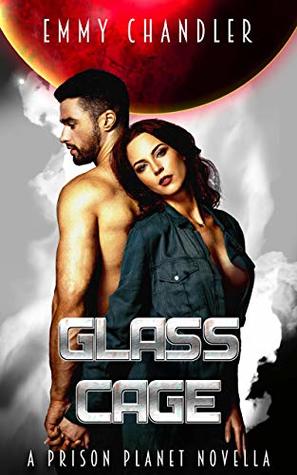 Glass Cage (Prison Planet, #5.5)