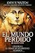 El Mundo Perdido de Adán y Eva: Génesis 2-3 y el debate de los orígenes humanos (Spanish Edition)