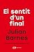 El sentit d'un final by Julian Barnes