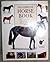 the complete horse book the ultimate guide to horse breeds
