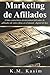 Marketing De Afiliados by Kasim K.M.