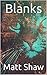 Blanks
